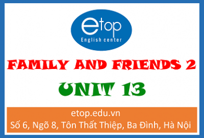FAMILY AND FRIENDS 2 - UNIT 13